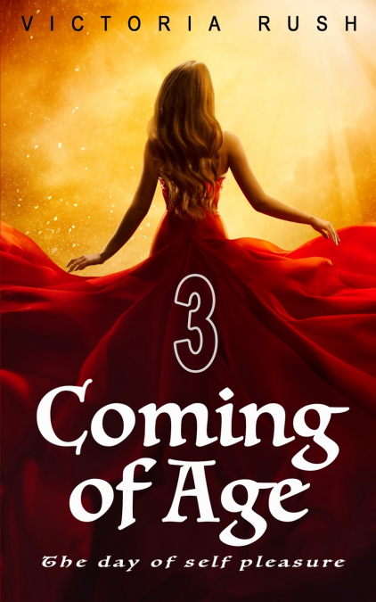 Coming of Age 3. The Day of Self Pleasure