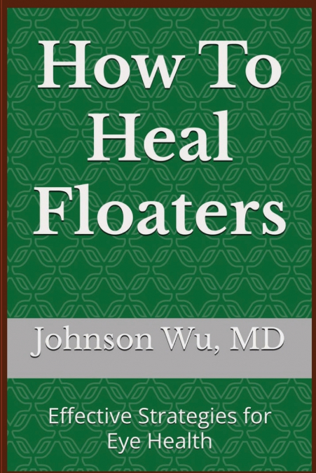 How To Heal Floaters