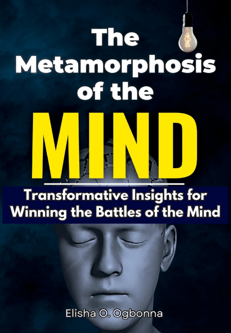 The Metamorphosis of the Mind