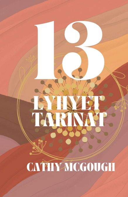 13 LYHYET TARINAT