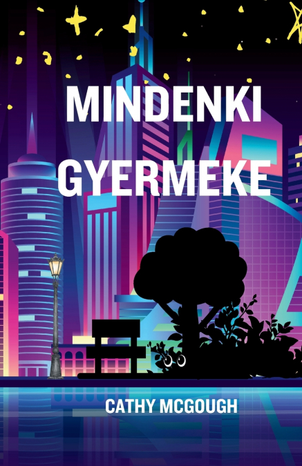 MINDENKI GYERMEKE HUNGARIAN EDITION