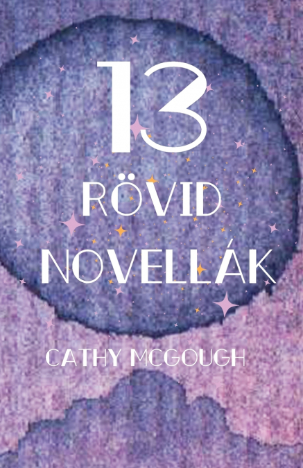 13 RÖVID NOVELLÁK