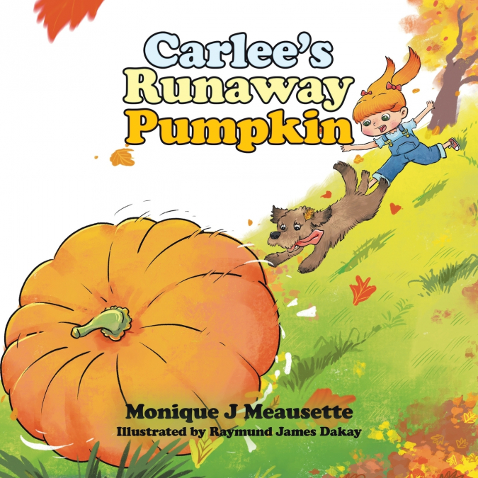 Carlee’s Runaway Pumpkin