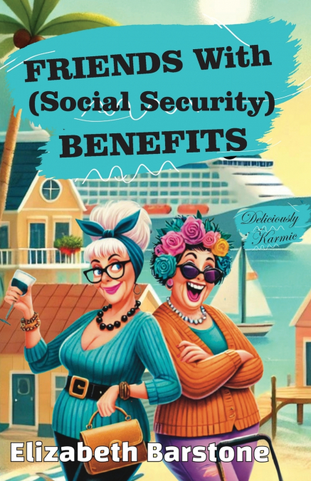 Friends With Social Security Benefits