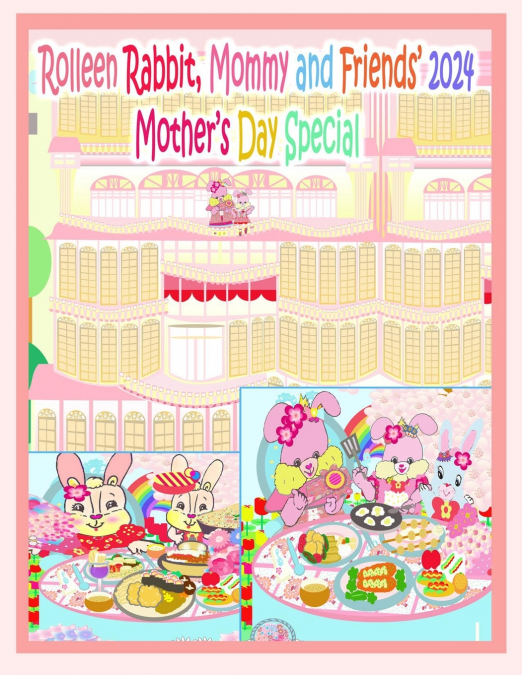 Rolleen Rabbit, Mommy and Friends’ 2024 Mother’s Day Special