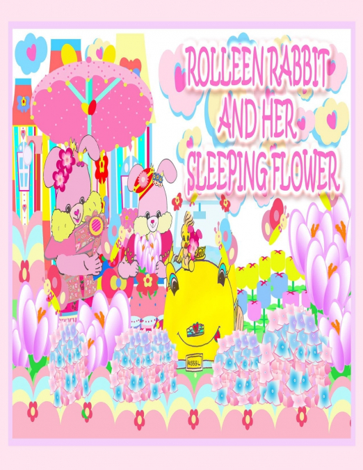 Rolleen Rabbit and Her Sleeping Flower