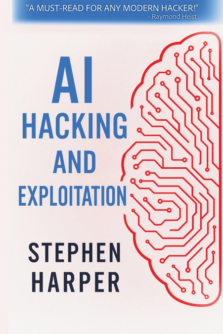 AI Hacking and Exploitation