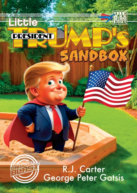 Little President Trump’s Sandbox (Digest)