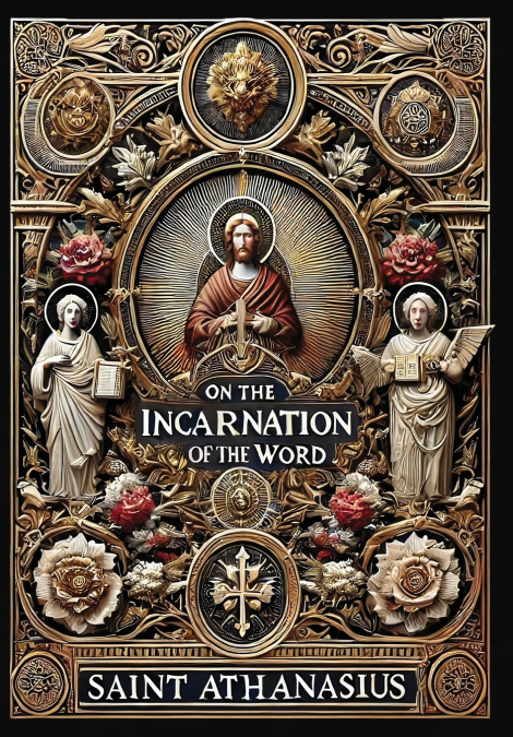 On the Incarnation of the Word (Collector’s Edition) (Laminated Hardback with Jacket)