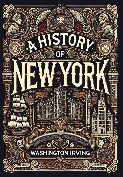 A History of New York (Collector’s Edition) (Laminated Hardback with Jacket)