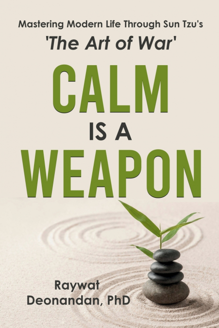 Calm Is A Weapon