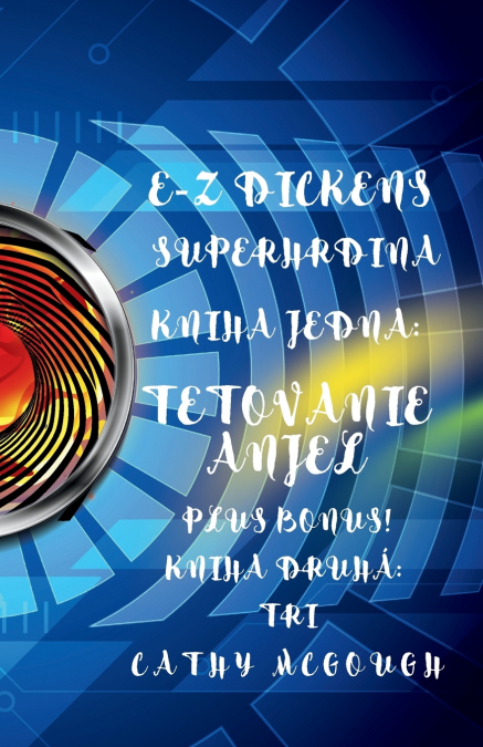 E-Z DICKENS SUPERHRDINA KNIHY 1 A 2 SLOVAK EDITION