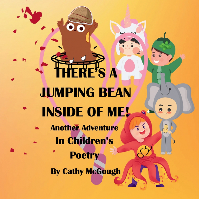 THERE’S A JUMPING BEAN INSIDE OF ME! BOOK 2!