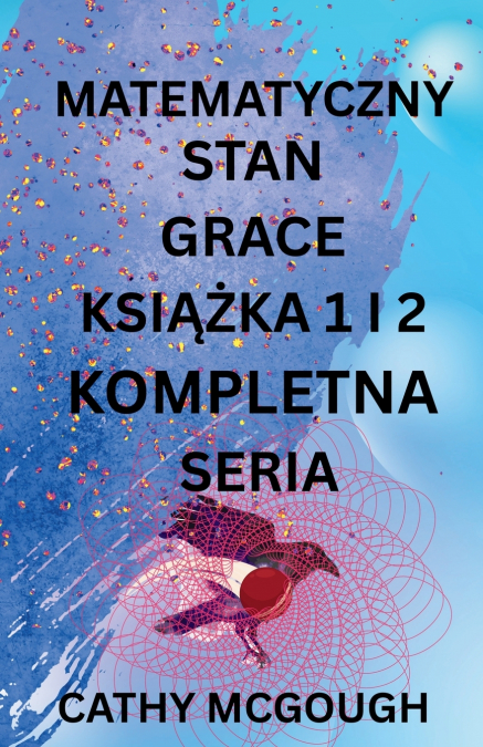 MATEMATYCZNY STAN GRACE KSIĄŻKA 1 I 2 KOMPLETNA SERIAM POLISH EDITION