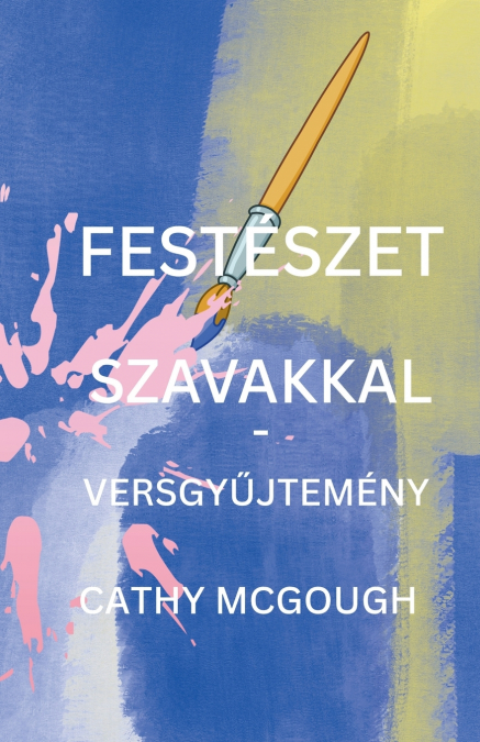 FESTÉSZET SZAVAKKAL  - VERSGYŰJTEMÉNY HUNGARIAN EDITION