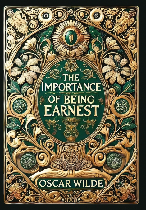The Importance of Being Earnest (Collector’s Edition) (Laminated Hardback with Jacket)