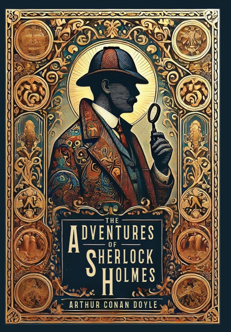 The Adventures of Sherlock Holmes (Illustrated) (Collector’s Edition) (Laminated Hardback with Jacket)