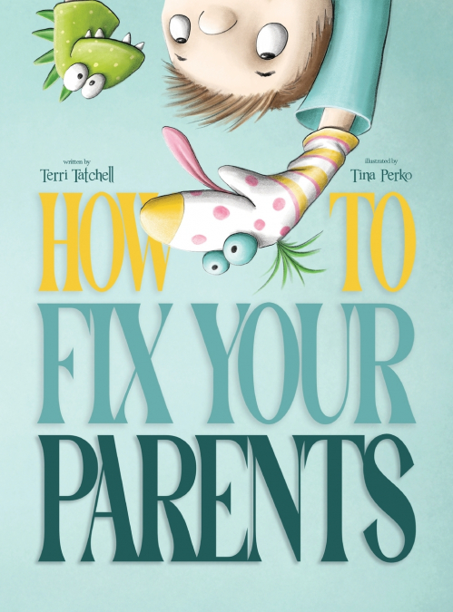 How To Fix Your Parents