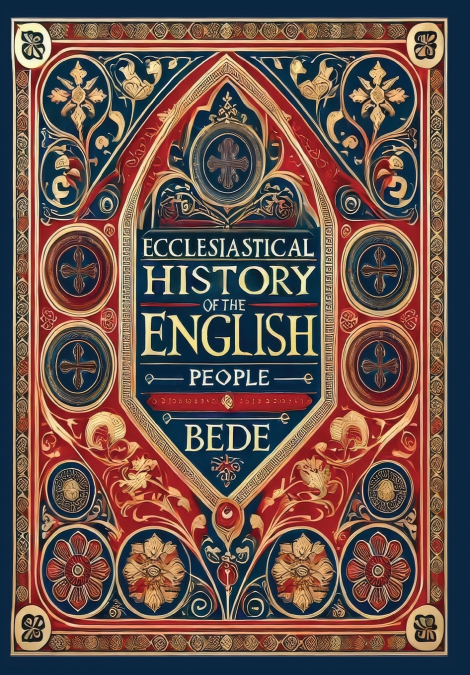 Ecclesiastical History of the English People (Collector’s Edition) (Laminated Hardback with Jacket)