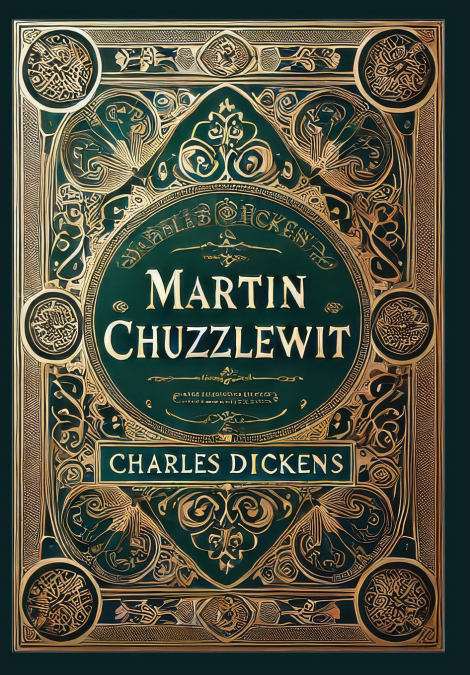 Martin Chuzzlewit (Collector’s Edition) (Laminated Hardback with Jacket)