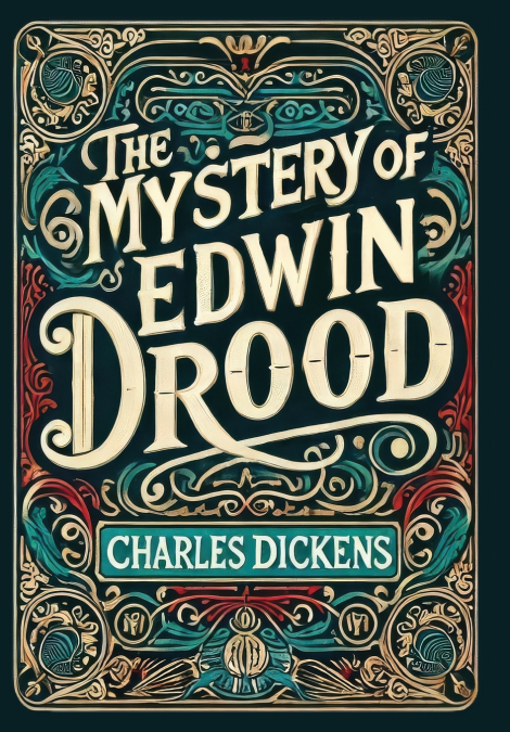The Mystery of Edwin Drood (Collector’s Edition) (Laminated Hardback with Jacket)