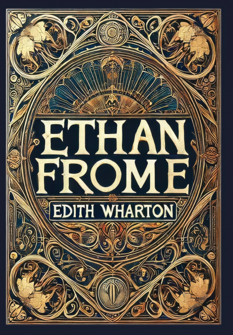 Ethan Frome (Collector’s Edition) (Laminated Hardback with Jacket)