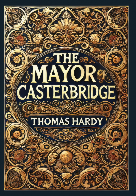 The Mayor of Casterbridge (Collector’s Edition) (Laminated Hardback with Jacket)