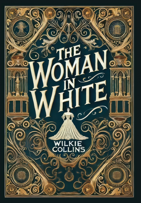 The Woman in White (Collector’s Edition) (Laminated Hardback with Jacket)