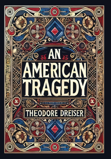 An American Tragedy (Collector’s Edition) (Laminated Hardback with Jacket)