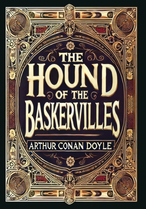 The Hound of the Baskervilles (Collector’s Edition) (Laminated Hardback with Jacket)