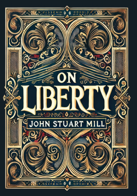 On Liberty (Collector’s Edition) (Laminated Hardback with Jacket)