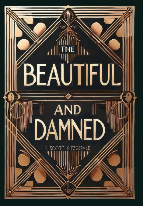 The Beautiful and Damned (Collector’s Edition) (Laminated Hardback with Jacket)