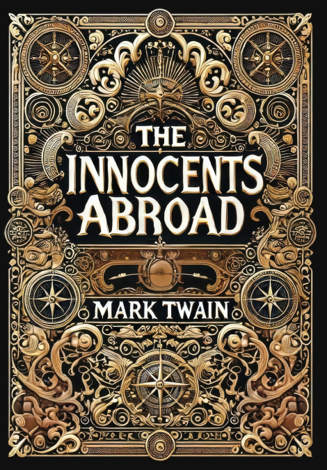 The Innocents Abroad (Collector’s Edition) (Laminated Hardback with Jacket)