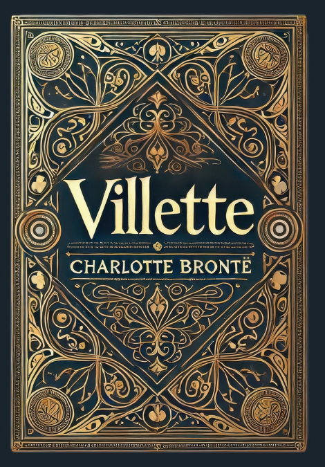 Villette (Collector’s Edition) (Laminated Hardback with Jacket)