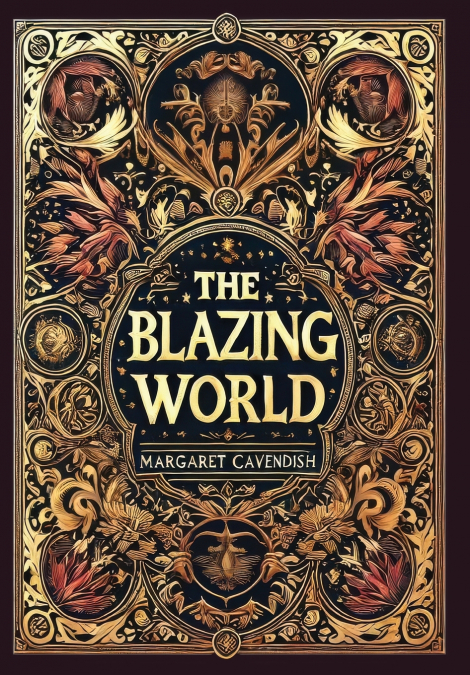 The Blazing World (Collector’s Edition) (Laminated Hardback with Jacket)