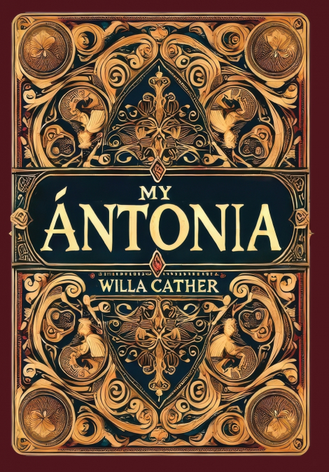 My Ántonia (Collector’s Edition) (Laminated Hardback with Jacket)
