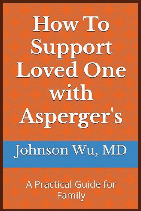 How To Support Loved One with Asperger’s