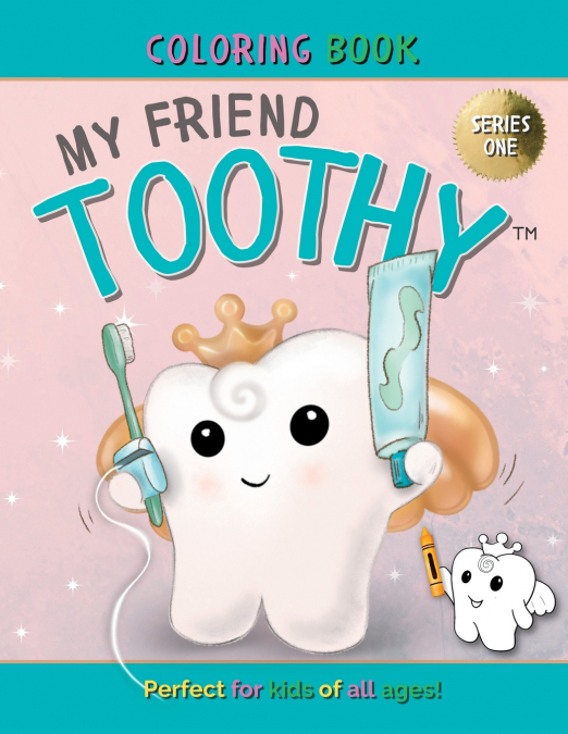 My Friend Toothy - Coloring Book for all ages