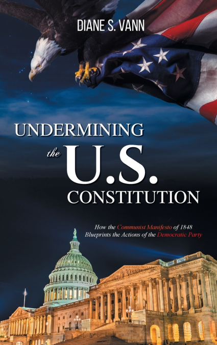Undermining the U.S. Constitution