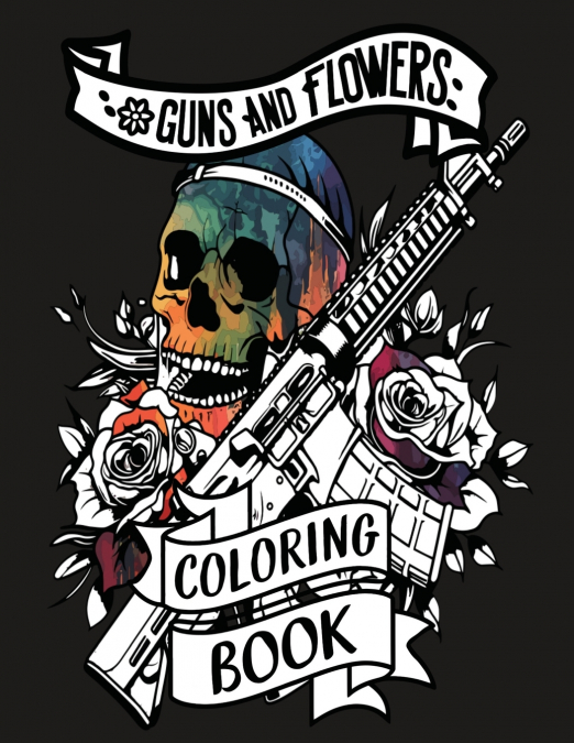 Guns and Flowers Quotes Coloring Book