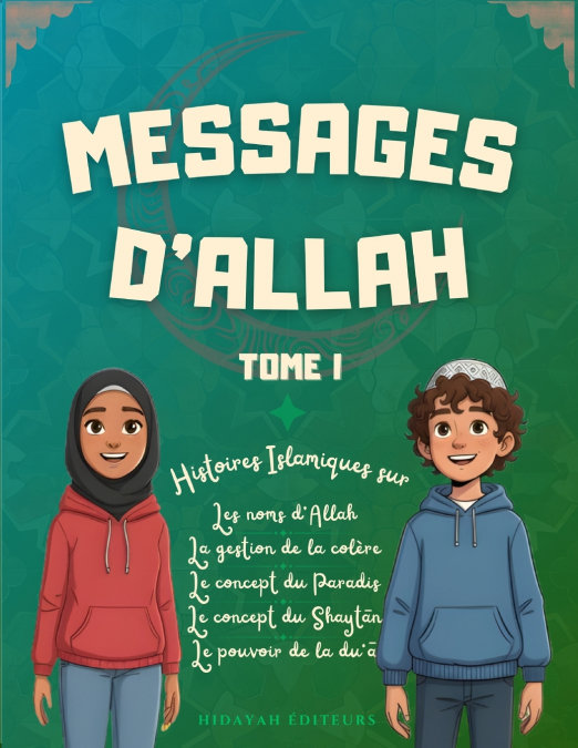 Messages d’Allah - Tome I