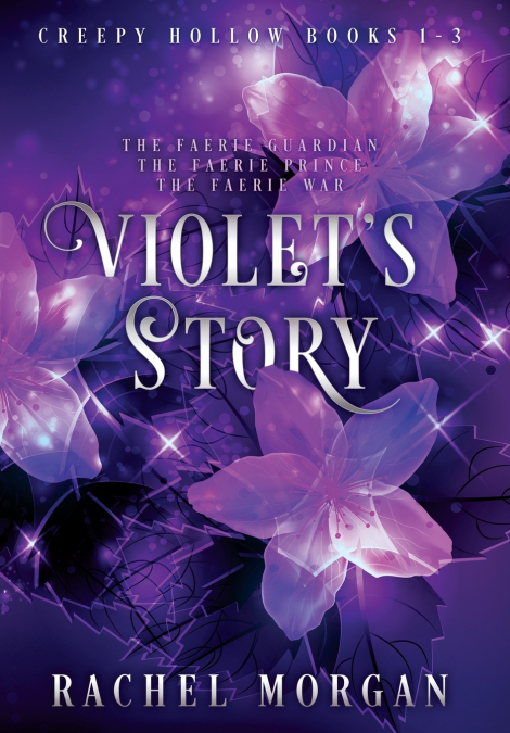 Violet’s Story (Creepy Hollow Books 1, 2 & 3)