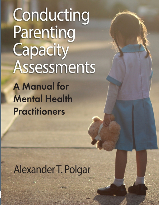 Conducting Parenting Capacity Assessments