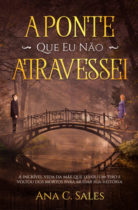 A Ponte Que Eu Não Atravessei