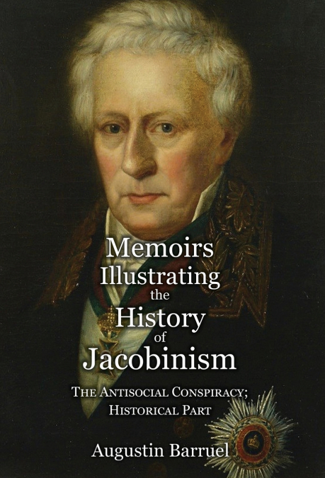 Memoirs Illustrating the History of Jacobinism - Part 4