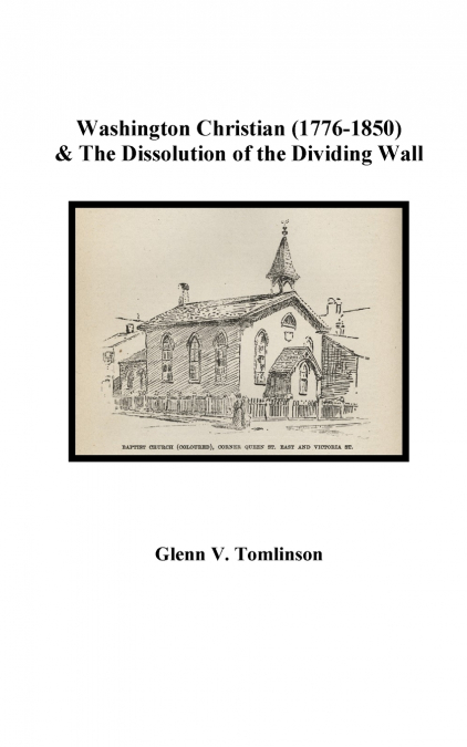 Washington Christian (1776-1850) and The Dissolution of the Dividing Wall