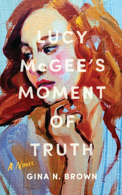 Lucy McGee’s Moment of Truth