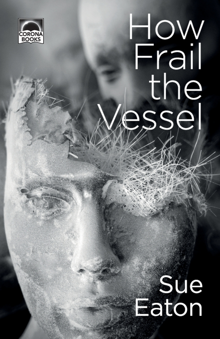 How Frail the Vessel