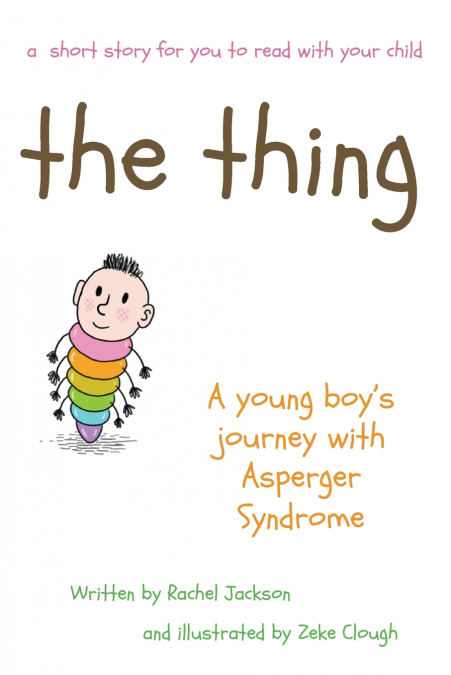 The Thing - A young  Boy’s Journey with Asperger Syndrome