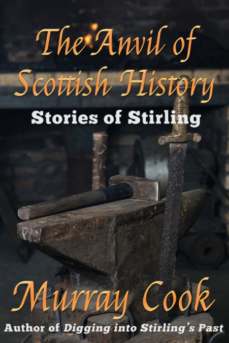 The Anvil of Scottish History
